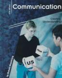Cover of: Communication: creating understanding