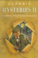 Cover of: Classic mysteries II: a collection of mind-bending masterpieces
