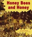 Honey Bees and Honey (Honey Bees) by Lola M. Schaefer