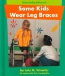 Cover of: Some Kids Wear Leg Braces (Understanding Differences)