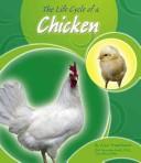 Cover of: The Life Cycle of a Chicken (Life Cycles)