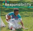 Cover of: Responsibility (Character Education) by Lucia Raatma