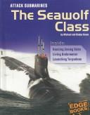 Cover of: Attack Submarines: The Seawolf Class (Edge Books, War Machines,)