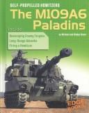 Cover of: Self-Propelled Howitzers: The M109A6 Paladins (War Machines)