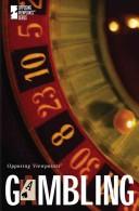 Cover of: Gambling (Opposing Viewpoints) by 