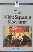 Cover of: The white separatist movement