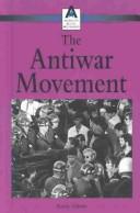 Cover of: The anti-war movement