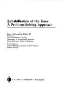 Cover of: Rehabilitation of the Knee: A Problem-Solving Approach (Contemporary Perspectives in Rehabilitation)