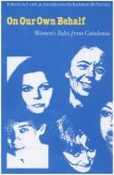Cover of: On Our Own Behalf: Women's Tales from Catalonia (European Women Writers)