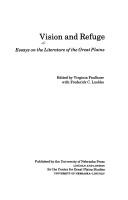 Vision and refuge : essays on the literature of the Great Plains