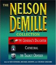 Cover of: The Nelson DeMille Collection: Volume 3: The General's Daughter, Cathedral, and The Talbot Odyssey