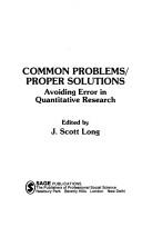 Cover of: Common Problems/Proper Solutions: Avoiding Error in Quantitative Research (SAGE Focus Editions)