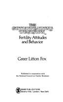 The Childbearing decision : fertility attitudes and behavior