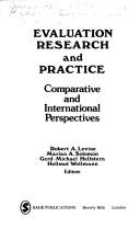 Cover of: Evaluation research and practice: comparative and international perspectives