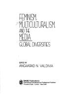 Cover of: Feminism, Multiculturalism, and the Media by Angharad N. Valdivia