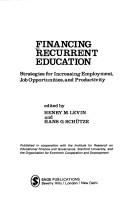 Cover of: Financing recurrent education: strategies for improving employment, job opportunities, and productivity