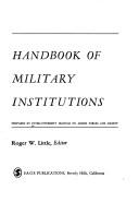 Handbook of military institutions by Inter-university Seminar on Armed Forces and Society.