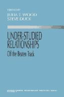 Cover of: Under-studied relationships: off the beaten track