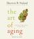 Cover of: The Art of Aging