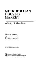 Cover of: Metropolitan housing market: a study of Ahmedabad