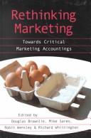 Rethinking marketing : towards critical marketing accountings