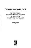 Cover of: The Compleat Dying Earth by Jack Vance