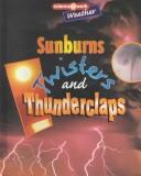 Cover of: Sunburns, twisters, and thunderclaps