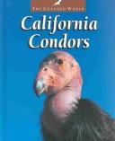 Cover of: California Condors (The Untamed World)