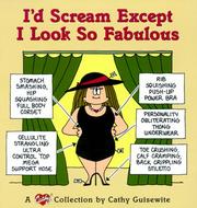 Cover of: I'd scream except I look so fabulous
