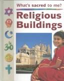 Cover of: Religious Buildings (Ganeri, Anita, What's Special to Me?,)