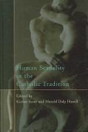 Cover of: Human Sexuality in the Catholic Tradition