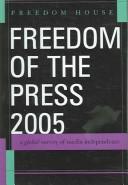 Cover of: Freedom of the Press 2005: A Global Survey of Media Independence (Freedom of the Press)