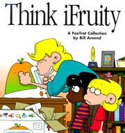 Cover of: Think Ifruity: A Foxtrot Collection