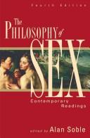 Cover of: The philosophy of sex by edited by Alan Soble.