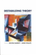 Cover of: Destabilizing theory: contemporary feminist debates