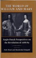 The world of William and Mary : Anglo-Dutch perspectives on the Revolution of 1688-89