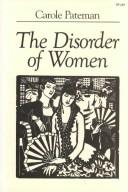 Cover of: The disorder of women: democracy, feminism, and political theory