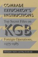 Comrade Kryuchkov's instructions by Christopher M. Andrew, Oleg Gordievsky, Christopher Andrew