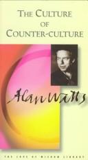 Cover of: The Culture of Counter-Culture: The Edited Transcripts (Alan Watts Love of Wisdom Series)