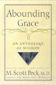 Cover of: Abounding Grace An Anthology Of Wisdom by M. Scott Peck