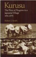 Cover of: Kurusu: the price of progress in a Japanese village, 1951-1975