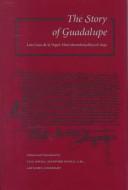 The story of Guadalupe : Luis Laso de la Vega's Huei tlamahuiçoltica of 1649