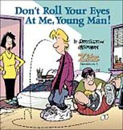 Cover of: Don't Roll Your Eyes At Me, Young Man!  A Zits Sketchbook 3