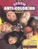 Cover of: The Sixth Anti-Coloring Book: Creative Activities For Ages 6 And Up