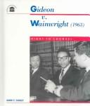Cover of: Gideon V. Wainwright:Right To. (1963 : Right to Counsel)