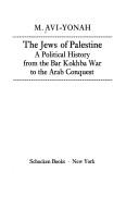 Cover of: Jews under Roman and Byzantine rule: a political history of Palestine from the Bar Kokhba War to the Arab conquest