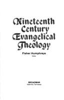 Cover of: Nineteenth century evangelical theology