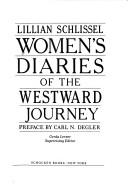 Cover of: Women's diaries of the westward journey