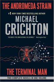 Novels (Andromeda Strain / Terminal Man) by Michael Crichton