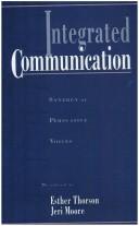 Cover of: Integrated communication: synergy of persuasive voices